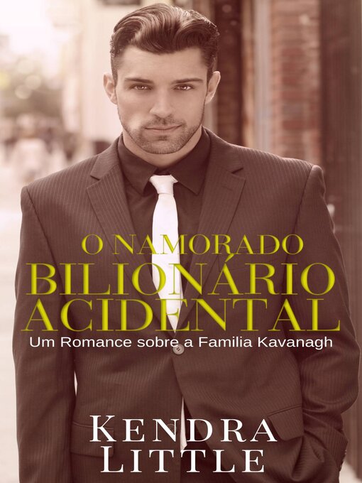 Title details for O Namorado Bilionário Acidental by Kendra Little - Available